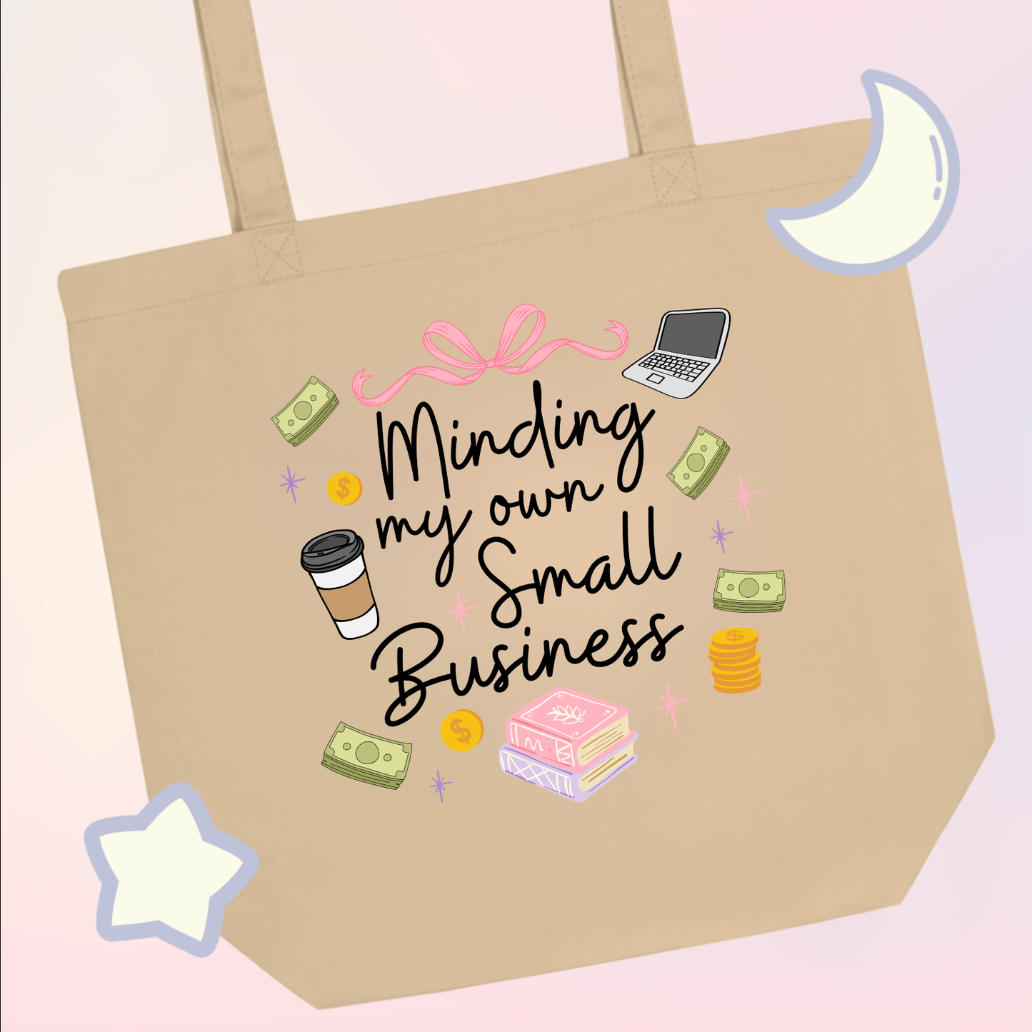 Minding My Own Small Business Eco Tote Bag